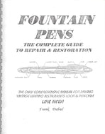 Fountain Pens, The Complete Guide to Repairs & Restoration