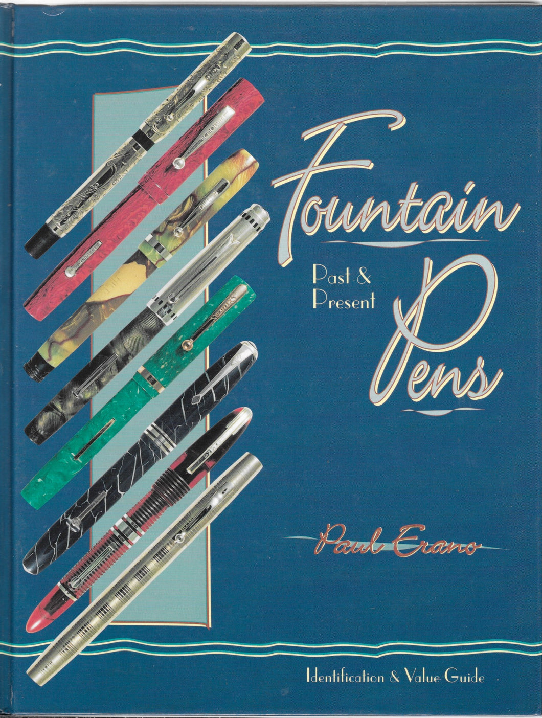 Fountain Pens Past & Present, Identification & Value Guide